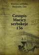 Casopis Macicy serbskeje. 136, Macica serbska, Bautzen, Ger 