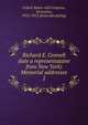 Richard E. Connell (late a representataive from New York) Memorial addresses. 2, United States. 62d Congress, 3d session, 1912-1913. [from old catalog] 
