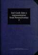 Joel Cook (late a representative from Pennsylvania). 2, United States. 61st Congress, 3d session, 1910-1911. [from old catalog],United States. Congress. Memorial addresses. [from old catalog] 