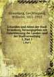 Urkunden und Akten der Stadt Strassburg, herausgegeben mit Untersttzung der Landes- und der Stadtverwaltung. 1, Part 1, Strassburg, Ger,Wiegand, Wilhelm, 1851-1915 