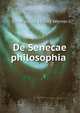 De Senecae philosophia ., Ernst Julius Moritz Werner 