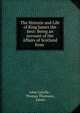 The Historie and Life of King James the Sext: Being an Account of the Affairs of Scotland from ., John Colville , Thomas Thomson , James 