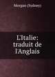 L'Italie: traduit de l'Anglais, Morgan (Sydney) 