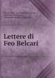 Lettere di Feo Belcari, Feo Belcari , Girolamo Savonarola , Girolamo Benivieni , Domenico Moreni , Jacopone 