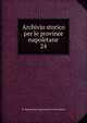 Archivio storico per le province napoletane. 24, R. Deputazione napoletana di storia patria 