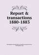 Report & transactions. 1880-1883, Birmingham Natural History and Microscopical Society, Birmingham, Eng 