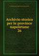 Archivio storico per le province napoletane. 26, R. Deputazione napoletana di storia patria 