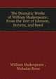 The Dramatic Works of William Shakespeare: From the Text of Johnson, Stevens, and Reed, Уильям Шекспир 