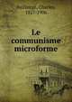 Le communisme microforme, Baillairg?, Charles, 1827-1906 