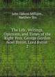 The Life, Writings, Opinions, and Times of the Right Hon. George Gordon Noel Byron, Lord Byron .. 2, John Gideon Milligen , Matthew Iley 