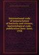 International code of nomenclature of bacteria and viruses; bacteriological code, publication date: June, 1958, International Committee on Bacteriological Nomenclature 