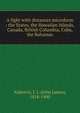 A fight with distances microform : the States, the Hawaiian Islands, Canada, British Columbia, Cuba, the Bahamas, Aubertin, J. J. (John James), 1818-1900 