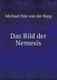 Das Bild der Nemesis, Michael Enk von der Burg 