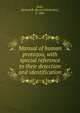 Manual of human protozoa, with special reference to their detection and identification, Kudo, Richard R. (Richard Roksabro), b. 1886 