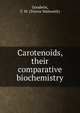 Carotenoids, their comparative biochemistry, Goodwin, T. W. (Trevor Walworth) 