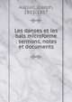 Les danses et les bals microforme : sermons, notes et documents, Auclair, Joseph, 1813-1887 