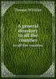 A general directory. to all the counties, Thomas Whillier 