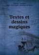 Textes et dessins magiques, Daressy, Georges, 1864-1938,Egypt. Maslahat al-Athar 