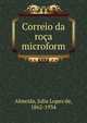 Correio da roca microform, Almeida, Julia Lopes de, 1862-1934 