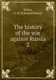 The history of the war against Russia. 2, Nolan, E. H. (Edward Henry) 