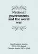 National governments and the world war, Frederic Austin Ogg 