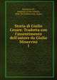 Storia di Giulio Cesare. Tradotta con l'assentimento dell'autore da Giulio Minervini, Napoleon III, Emperor of the French, 1808-1873,Minervini, Giulio 