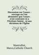 Discussion sur l'usure : ouvrage ou l'on d?montre que l'usure . n'est contraire ni a l'?criture Sainte . ni aux d?cisions de l'?glise, Mastrofini, Marco,Catholic Church 
