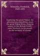 Exploring the great Yukon. An adventurous expedition down the great Yukon River, from its source in the British North-west Territory, to its mouth in the territory of Alaska, Schwatka, Frederick, 1849-1892 