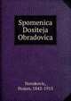 Spomenica Dositeja Obradovica, Novakovic?, Stojan, 1842-1915 