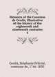 Memoirs of the Countess de Genlis, illustrative of the history of the eighteenth and nineteenth centuries. 4, Genlis, Ste?phanie Fe?licite?, comtesse de, 1746-1830 