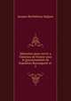 M?moires pour servir a l'histoire de France sous le gouvernement de Napol?on Buonaparte et ., Jacques Barthelemy Salgues 
