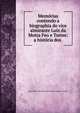 Memorias contendo a biographia do vice almirante Luiz da Motta Feo e Torres: a historia dos ., Joao Carlos Feo Cardoso de Castello Branco e Torres 