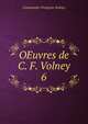 OEuvres de C. F. Volney. 6, Constantin-Francois Volney 