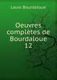 Oeuvres compltes de Bourdaloue. 12, Bourdaloue Louis 