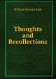Thoughts and Recollections, William Stewart Rose 