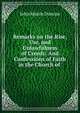Remarks on the Rise, Use, and Unlawfulness of Creeds: And Confessions of Faith in the Church of ., John Mason Duncan 