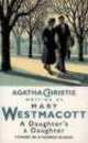 Daughter's a Daughter (Mary Westmacott novel), Мэри Вестмакотт 