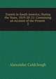 Travels in South America, During the Years, 1819-20-21: Containing an Account of the Present .. 2, Alexander Caldcleugh 
