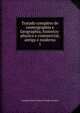 Tratado completo de cosmographia e Geographia, historico-physica e commercial, antiga e moderna. 1, Joachim Pedro Cardozo Casado Giraldes 
