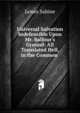 Universal Salvation Indefensible Upon Mr. Balfour's Ground: All Translated Hell, in the Common ., James Sabine 