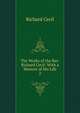 The Works of the Rev. Richard Cecil: With a Memoir of His Life. 2, Richard Cecil 