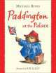 Paddington at the Palace, Майкл Бонд 