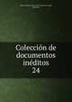Coleccin de documentos inditos. 24, Spain. Archivo General de la Corona de Arag?n, Barcelona 