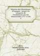 Histoire des Musulmans d'Espagne : jusqu'? la conquete de l'Andalousie par les Almoravides (711-1110), Dozy Reinhart Pieter 