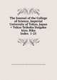 The Journal of the College of Science, Imperial University of Tokyo, Japan = Tokyo Teikoku Daigaku kiyo. Rika. Index 1-25, Tokyo Teikoku Daigaku,Tokyo Teikoku Daigaku. Rika Daigaku,Tokyo Teikoku Daigaku. Rigakubu 