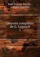 Oeuvres compltes de G. Legouv. 1, Jean Nicolas Bouilly , Gabriel Legouv? 