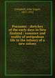 Poenamo : sketches of the early days in New Zealand : romance and reality of antipodean life in the infancy of a new colony, Campbell, John Logan, 1817-1912 