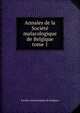 Annales de la Socit malacologique de Belgique. tome 1, Soci?t? malacologique de Belgique 