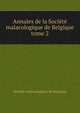 Annales de la Socit malacologique de Belgique. tome 2, Soci?t? malacologique de Belgique 
