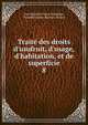 Trait? des droits d'usufruit, d'usage, d'habitation, et de superficie, Jean Baptiste Victor Proudhon, Proudhon (Jean Baptiste Victor) 